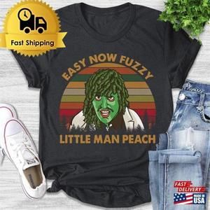 Easy Now Fuzzy Little Man Peach Retro Movie Quote Unisex Classic T-Shirt